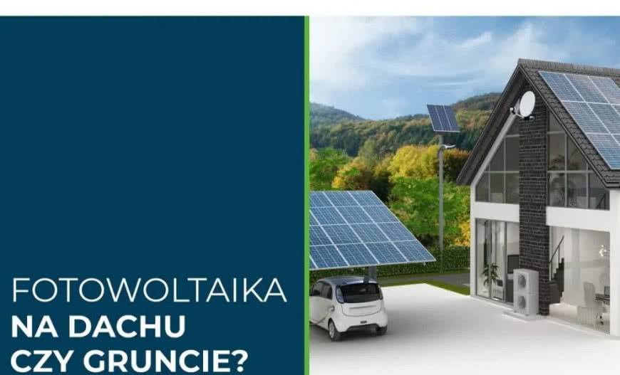 Fotowoltaika na dachu budynku czy na gruncie?